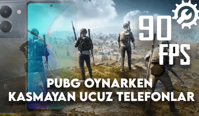 PUBG Oynarken Kasmayan Ucuz Telefonlar – 2024